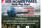 La conferència de Pep Marí, 'Ser només pares', es farà finalment a la Sala Centre Recreatiu