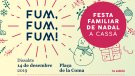 Fum, Fum, Fum, una nova festa familiar nadalenca a Cassà de la Selva