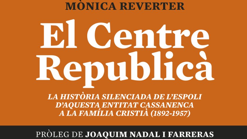 Dissabte, presentació del libre El Centre Republicà