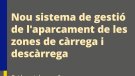 A partir del 12 de gener es controlaran els horaris dels vehicles a càrrega i descàrrega